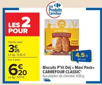 Carrefour Market Biscuits P’tit Déj Maxi Pack CARREFOUR CLASSIC’ offre