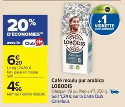 Carrefour Market Café moulu pur arabica LOBODIS offre
