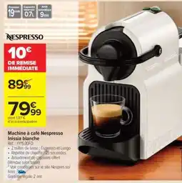 Carrefour Market Machine A Café Nespresso Inissia Blanche offre