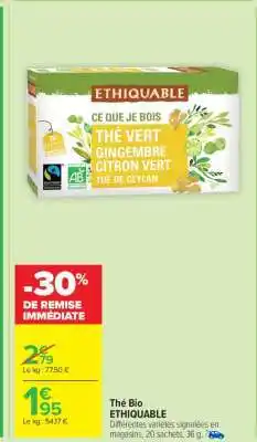 Carrefour Market THÉ BIO ETHIQUABLE offre