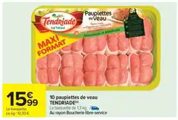 Carrefour Market 10 paupiettes de veau TENDRIADE offre