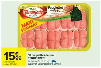 Carrefour Market 10 paupiettes de veau TENDRIADE offre