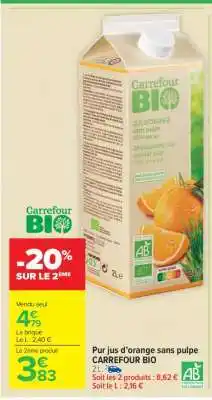 Carrefour Market Pur jus d'orange sans pulpe CARREFOUR BIO offre