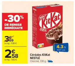 Carrefour Market Céréales Kitkat Nestlé offre