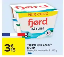 Carrefour Market Yaourts Prix Choc FJORD offre