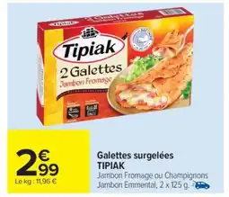 Carrefour Market Galettes surgelées TIPIAK offre