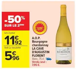 Carrefour Market A.O.P. Bourgogne chardonnay LA CAVE D'AUGUSTIN FLORENT offre