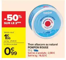 Carrefour Market Thon albacore au naturel POMPON ROUGE offre