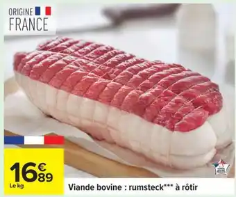 Carrefour Viande bovine : rumsteck*** à rôtir offre