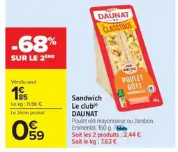 Carrefour Market Sandwich Le club DAUNAT offre