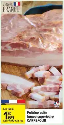 Carrefour Poitrine cuite fumée supérieure CARREFOUR offre