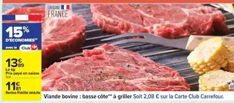Carrefour Viande bovine : basse côte** à griller offre