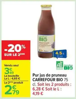 Carrefour Pur jus de pruneau CARREFOUR BIO 75 cl offre