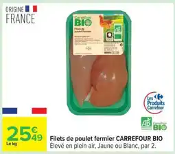 Carrefour CARREFOUR BIO Filets de poulet fermier offre