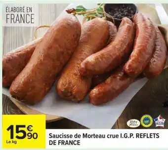 Carrefour Saucisse de Morteau crue I.G.P. REFLETS DE FRANCE offre
