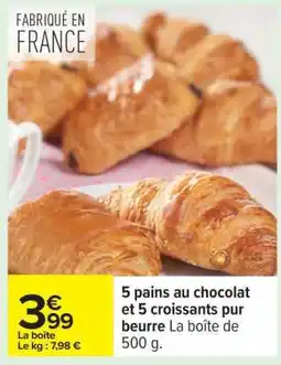 Carrefour 5 pains au chocolat et 5 croissants pur beurre offre