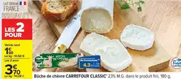 Carrefour Bûche de chèvre CARREFOUR CLASSIC' offre