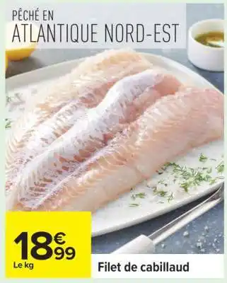 Carrefour Filet De Cabillaud offre