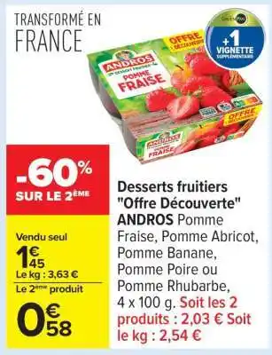 Carrefour Desserts fruitiers Offre Découverte ANDROS offre