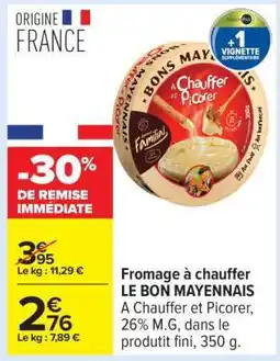 Carrefour Fromage à chauffer LE BON MAYENNAIS offre