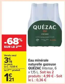Carrefour Eau minérale naturelle gazeuse QUÉZAC Intense, 6 x 1,15 L offre