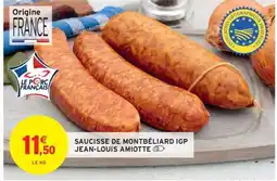Intermarché SAUCISSE DE MONTBÉLIARD IGP JEAN-LOUIS AMIOTTE offre