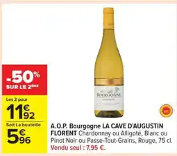 Carrefour A.O.P. Bourgogne LA CAVE D'AUGUSTIN FLORENT offre