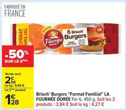 Carrefour Brioche' Burgers Format Familial LA FOURNÉE DORÉE offre