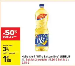 Carrefour Huile Isio 4 Offre Saisonniere LESIEUR offre