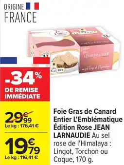 Carrefour JEAN LARNAUDIE Foie Gras de Canard Entier L'Emblématique Édition Rose offre