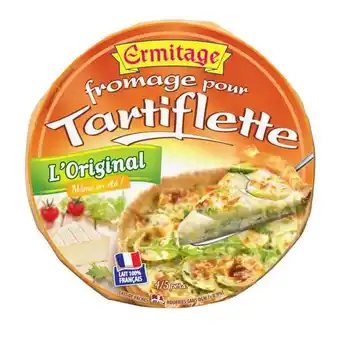 Carrefour ERMITAGE Fromage pour Tartiflette L'Original offre