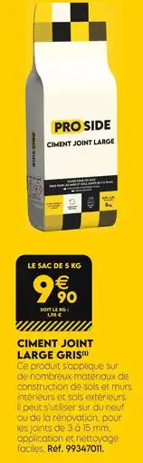 Tout faire matériaux PROSIDE Ciment Joint Large Gris offre
