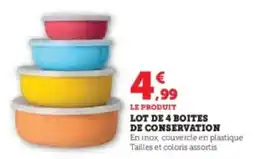 Super U Lot de 4 boites de conservation offre