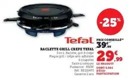 Super U Raclette grill crepe tefal offre