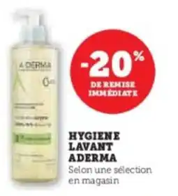 Hyper U Hygiene lavant aderma offre