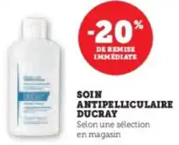 Hyper U Soin antipelliculaire ducray offre