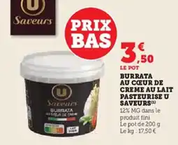 U Express Burrata au cœur de creme au lait pasteurise u saveurs offre