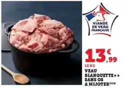 U Express Veau blanquette sans os a mijor offre