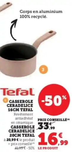 Hyper U TEFAL Casserole ceradelice 16cm offre