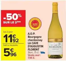 Carrefour La cave d'augustin florent - a.o.p. bourgogne chardonnay offre