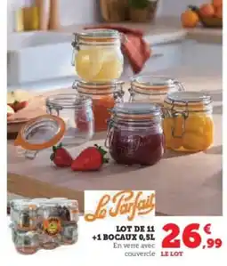 Hyper U LE PARFAIT Lot de 11 +1 bocaux offre