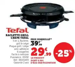 Hyper U TEFAL Raclette grill crepe offre