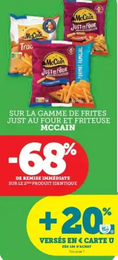 Super U SUR LA GAMME DE FRITES JUST AU FOUR ET FRITEUSE MCCAIN offre