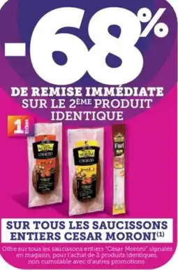 Super U SUR TOUS LES SAUCISSONS ENTIERS CESAR MORONI offre