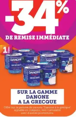 Super U SUR LA GAMME DANONE A LA GRECQUE offre