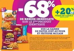 Super U SUR LA GAMME DE FRITES JUST AU FOUR ET FRITEUSE MCCAIN offre