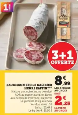Super U Saucisson sec le galibier henri raffin offre