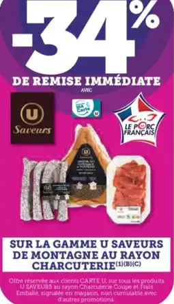 Super U SUR LA GAMME U SAVEURS DE MONTAGNE AU RAYON CHARCUTERIE offre