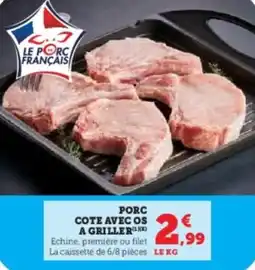 Super U Porc cote avec os a griller offre