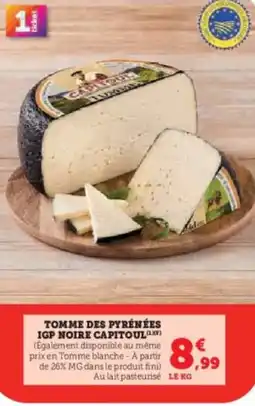 Super U Tomme des pyrénées igp noire capitoul offre